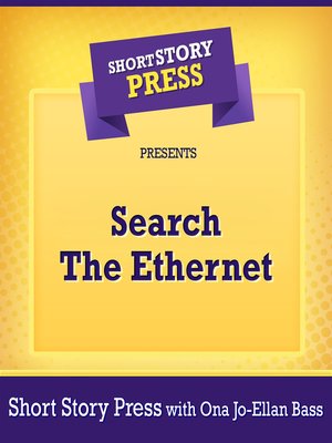 cover image of Short Story Press Presents Search the Ethernet